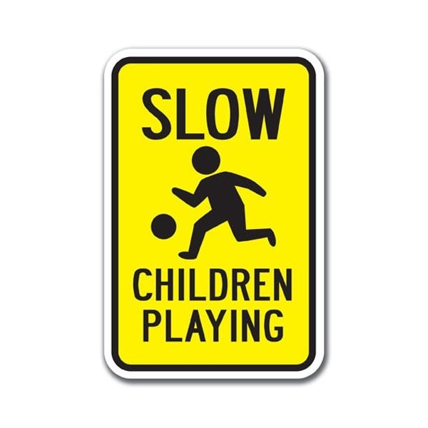 Signmission Safety Sign, 12 in Height, Aluminum, 18 in Length, Slow Down - Slow Childr A-1218 Slow Down - Slow Childr - main